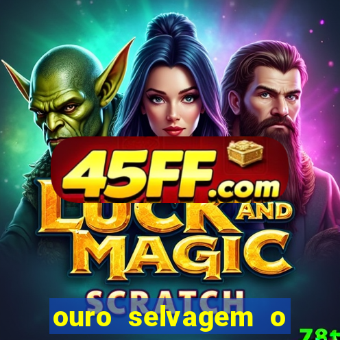 ouro selvagem o que aconteceu na vida real
